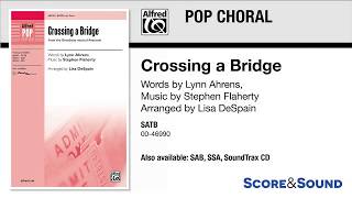 Crossing a Bridge arr Lisa DeSpain – Score amp Sound [upl. by Tnelc]