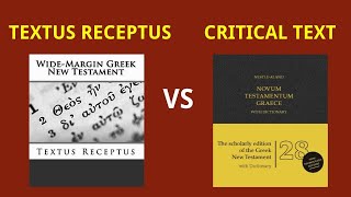 Textus Receptus TR vs Critical Text  New Testament Textual Bases for the New Testament [upl. by Sid]