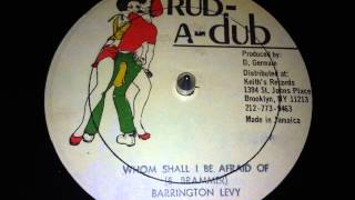 Barrington Levy  Whom Shall I Be Afraid Of [upl. by Eidolem]