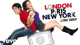 London Paris New York Lyric Video  Title TrackSunidhi ChauhanSunidhi Chauhan [upl. by Citarella637]