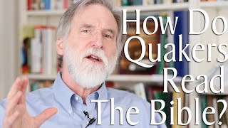 How Do Quakers Read the Bible [upl. by Ahidam]