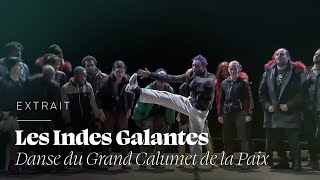 Les Indes Galantes  Danse du Grand Calumet de la Paix [upl. by Vigen]