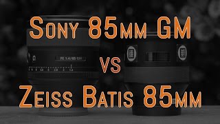 Sony 85mm GM 14 vs Zeiss Batis 85mm 18 indepth comparison [upl. by Elleinod]