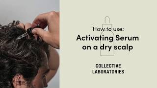 How to Apply Activating Serum on a Dry Scalp  Male [upl. by Trev347]