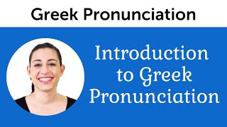 Introduction to Perfect Greek Pronunciation [upl. by Yrtua739]