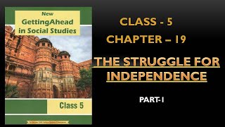 The Struggle for Independence  Social Science  Class5  Chapter19  Part1 [upl. by Ainahtan366]