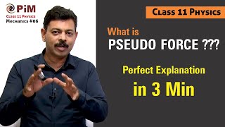 Pseudo Force in Newtons Laws for JEE amp NEET  Class 11 Physics in Minutes  PhysicsGalaxyPIM [upl. by Stefanie]