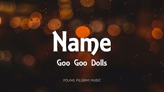 Goo Goo Dolls  Name Lyrics  A Boy Named Goo 1995 [upl. by Eleynad]