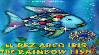 EL PEZ ARCO IRIS  THE RAINBOW FISH  BILINGUAL BOOKS FOR KIDS  SPANISH amp ENGLISH [upl. by Timothee]