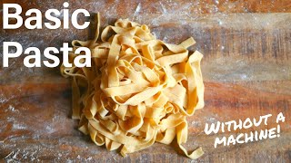 How to Make Pasta  Without a Machine [upl. by Nytsirc]