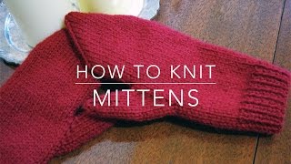 How to Knit  Mittens [upl. by Eilac569]