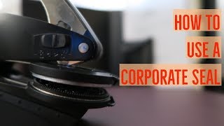 How To Use a Corporate Seal [upl. by Blessington]