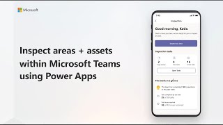 How to use the inspection app in Microsoft Teams using Power Apps [upl. by Lamrert]