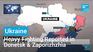 War in Ukraine Heavy Fighting Reported in Donetsk amp Zaporizhzhia Regions • FRANCE 24 English [upl. by Hoeg]