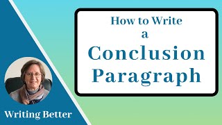 7 How to Write a Conclusion Paragraph [upl. by Valentino687]