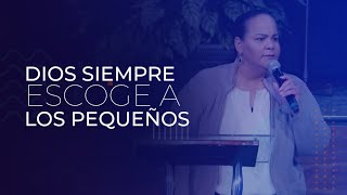 Dios Siempre Escoge a Los Pequeños  Pastora Virginia Brito [upl. by Hughes]