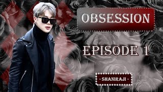 Jimin FF  Obsession  Ep1 [upl. by Haela]