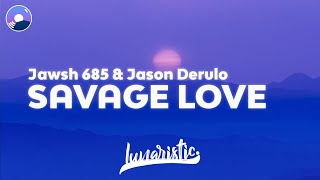 Jawsh 685 amp Jason Derulo  Savage Love Clean Version amp Lyrics [upl. by Ahsemaj861]