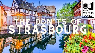 Strasbourg The Donts of Visiting Strasbourg France [upl. by Luise]