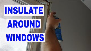 HOW TO INSULATE AROUND WINDOWS SPRAY FOAM [upl. by Nena152]