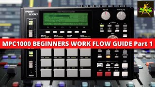 AKAI MPC 1000 Full Workflow Guide for Beginners Part 1 [upl. by Ahrens]