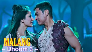 Malang Full Song  Dhoom 3  Aamir Khan Katrina Kaif  Siddharth Mahadevan  Shilpa Rao  Tsc [upl. by Harts]