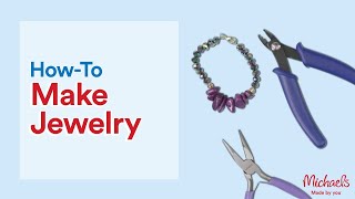 4 Jewelry Making Tips for Beginners  Michaels [upl. by Idnaj986]