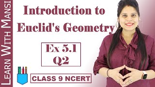 Class 9 Maths  Chapter 5  Exercise 51 Q2  Introduction to Euclids Geometry  NCERT [upl. by Saisoj631]