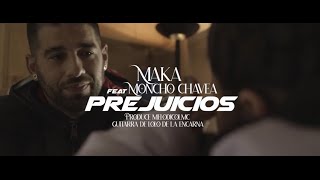 MAKA ft MONCHO CHAVEA  Prejuicios Video Oficial [upl. by Rizan]