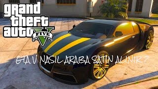 GTA 5  NASIL ARABA SATIN ALINIR [upl. by Olsson]