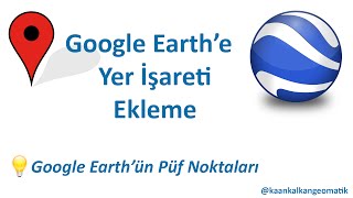 Google Earthe yer işareti placemark ekleme [upl. by Cinemod]