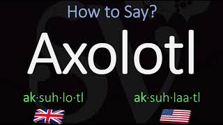 How to Pronounce Axolotl CORRECTLY Meaning amp Pronunciation [upl. by Bittner]