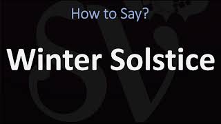 How to Pronounce Winter Solstice CORRECTLY Meaning amp Pronunciation [upl. by Enineg]