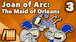 Joan of Arc  The Maid of Orleans  Part 3  Extra History [upl. by Aplihs]