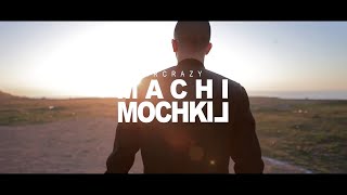 MR CRAZY  MACHI MOCHKIL Officiel Video [upl. by Utas206]