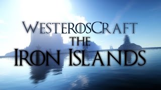 WesterosCraft Cinematics The Iron Islands [upl. by Eniroc]