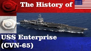 The History of the USS Enterprise CVN65 [upl. by Ydnahs]