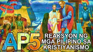 Araling Panlipunan  Reaksyon ng mga Pilipino sa Kristiyanismo [upl. by Ruella]