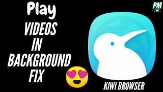 After new Update of Kiwi Browser how to play videos in background [upl. by Ymij]