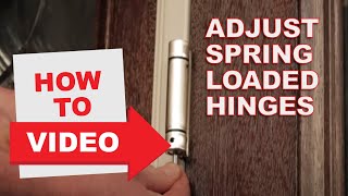 HowTo Adjust SpringLoaded Hinges [upl. by Brinkema]