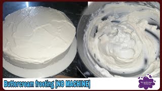 Buttercream frosting WITHOUT ELECTRIC MIXER [upl. by Etnomed7]