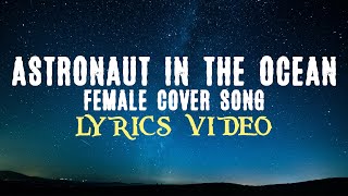 Astronaut in the Ocean Lyrics Video Female Cover Song  Masked Wolf [upl. by Lanahtan]