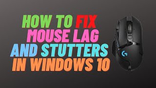 How To Fix Mouse Lag and Stutters in windows 10 [upl. by Anayhd]