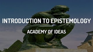 Introduction to Epistemology [upl. by Arymahs]