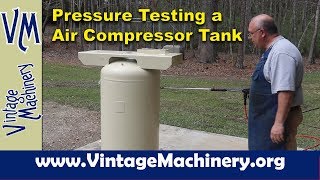 Hydro Pressure Testing a Air Compressor Tank [upl. by Yramesor]