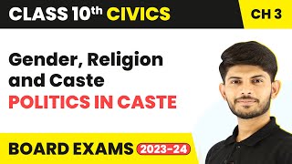 Politics in Caste  Gender Religion and Caste  Class 10 Civics Chapter 3 202324 [upl. by Vanzant971]