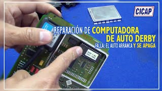 COMO REPARAR COMPUTADORA AUTOMOTRIZ DERBY  El auto arranca y se apaga [upl. by Janicki]