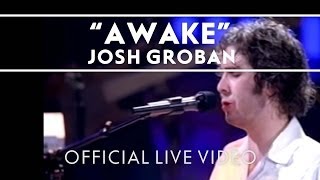 Josh Groban  Awake Official Live [upl. by Ivanah437]