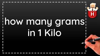 how many grams in 1 Kilo [upl. by Arlana]