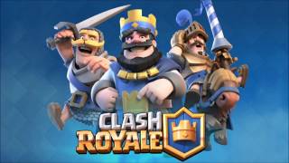 Clash Royale Game Music  Menu Theme  Game Theme HQ OST [upl. by Bywoods]